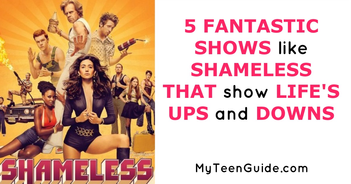 20 Fantastic Shows Like Shameless That Show Life's Ups and Downs