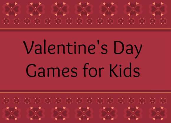 Valentine's Day Games For Kids - My Kids Guide