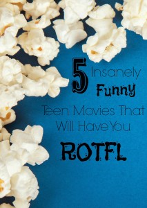 5 Insanely Funny Teen Movies That Will Have You ROTFL