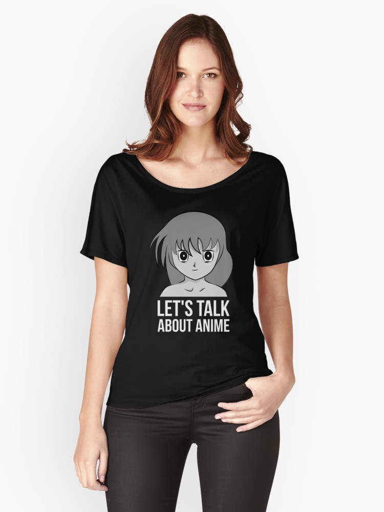 'Let's Talk About Anime' Women's Relaxed Fit T-Shirt by Dogvills