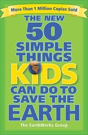 The New 50 Simple Things Kids Can Do to Save the Earth by Sophie Javna