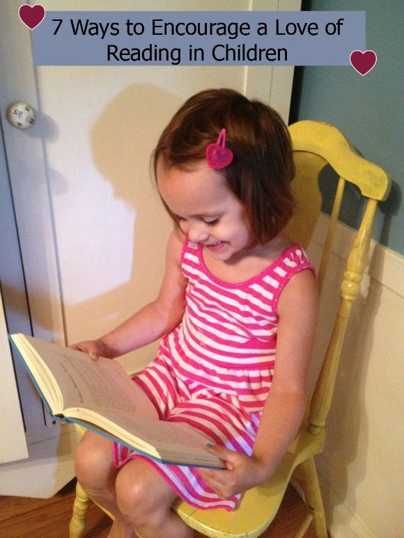 7 Ways to Encourage a Love for Reading in Children