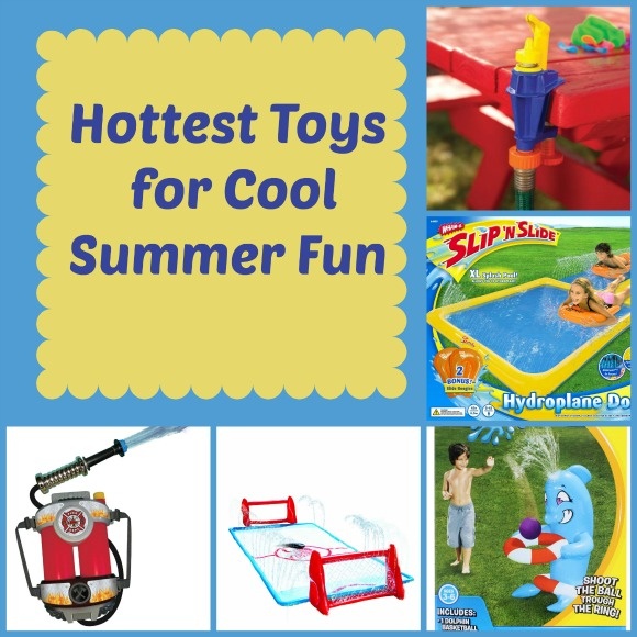 5 Hottest Toys for Cool Summer Fun